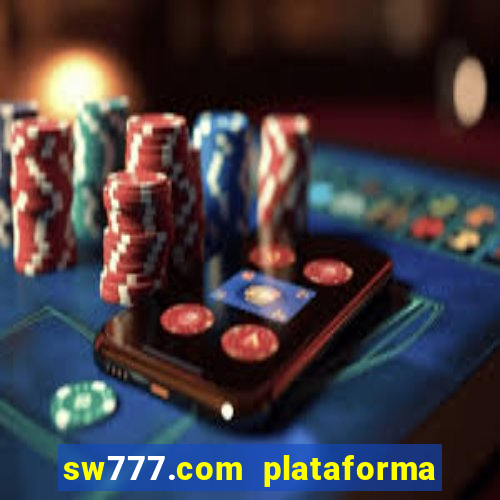 sw777.com plataforma cassino online